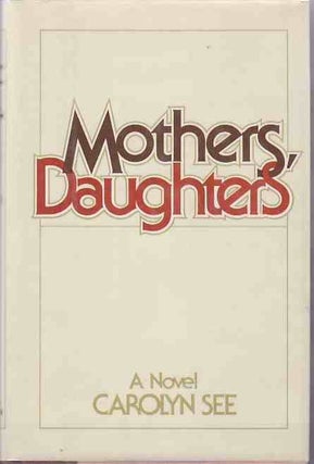 [Book #16546] Mothers, Daughters. Carolyn SEE