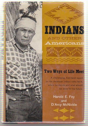 [Book #16593] Indians and Other Americans. Harold E. FEY, D'Arcy McNickle