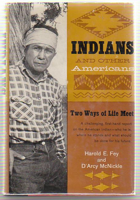 [Book #16593] Indians and Other Americans. Harold E. FEY, D'Arcy McNickle.