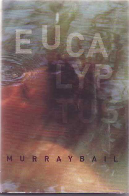 [Book #17365] Eucalyptus. Murray BAIL.