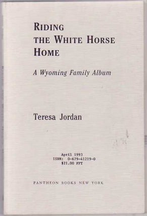 [Book #18017] Riding the White Horse Home. Teresa JORDAN