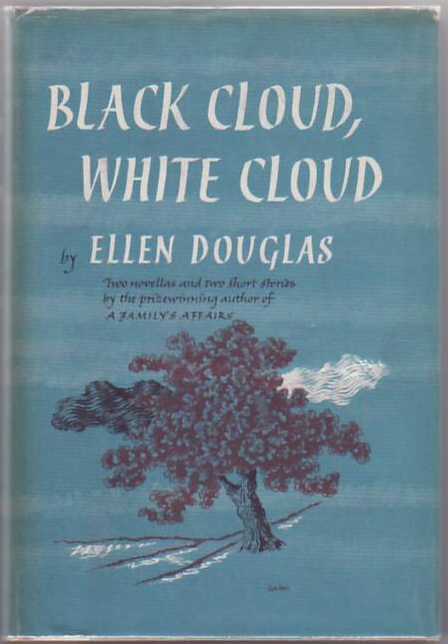 [Book #18047] Black Cloud, White Cloud. Ellen DOUGLAS.