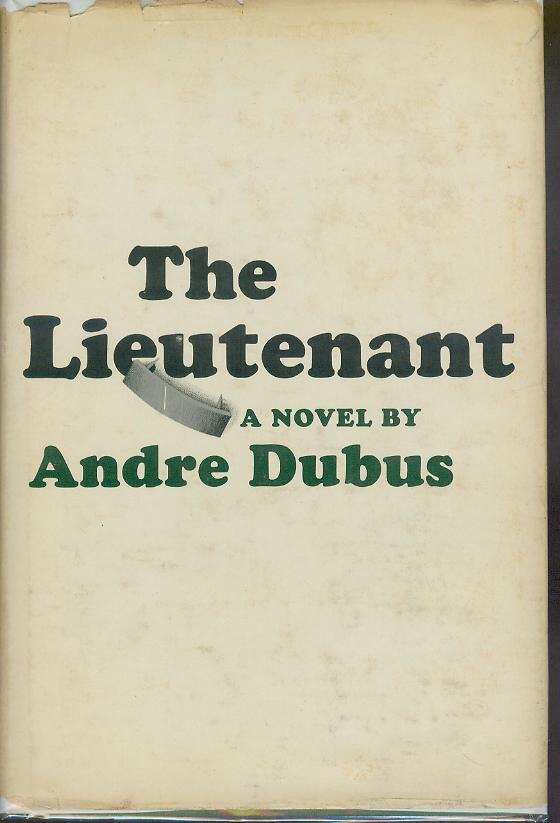 [Book #20511] The Lieutenant. Andre DUBUS.