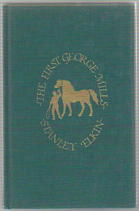 [Book #21006] The First George Mills. Stanley ELKIN