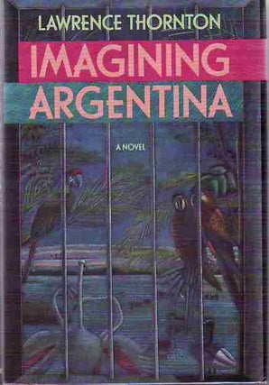 [Book #21076] Imagining Argentina. Lawrence THORNTON