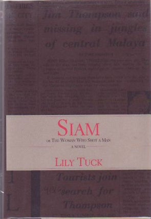 [Book #21542] Siam: Or the Woman Who Shot a Man. Lily TUCK