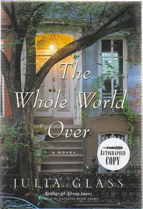 [Book #22497] The Whole World Over : A Novel. Julia Glass