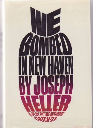 [Book #22538] We Bombed in New Haven. Joseph HELLER
