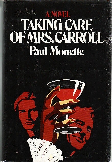 [Book #22701] Taking care of Mrs. Carroll: A novel. Paul MONETTE.