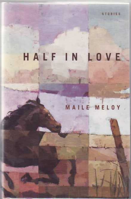 [Book #22795] Half in Love. Maile MELOY.