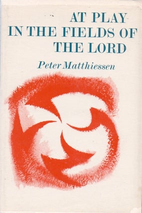 [Book #23089] At Play in the Fields of the Lord. Peter MATTHIESSEN