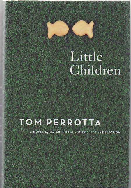 [Book #23117] Little Children: A Novel. Tom Perrotta.