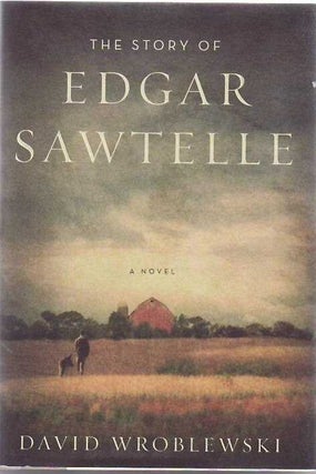 [Book #24093] The Story of Edgar Sawtelle: A Novel. David Wroblewski