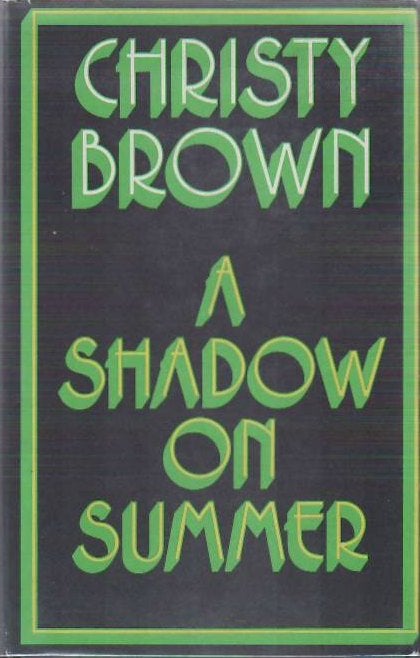 [Book #24172] A Shadow on Summer. Christy BROWN.