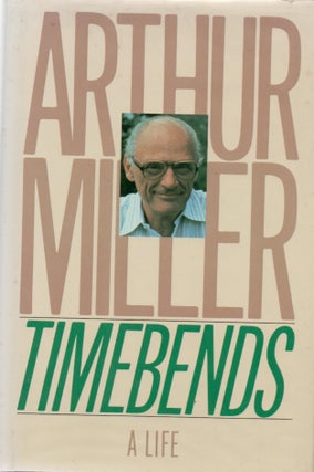 [Book #24213] Timebends: A Life. Arthur MILLER