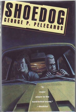[Book #24411] Shoedog. George PELECANOS