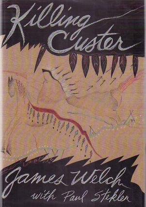 [Book #24733] Killing Custer. James WELCH, Paul Stekler