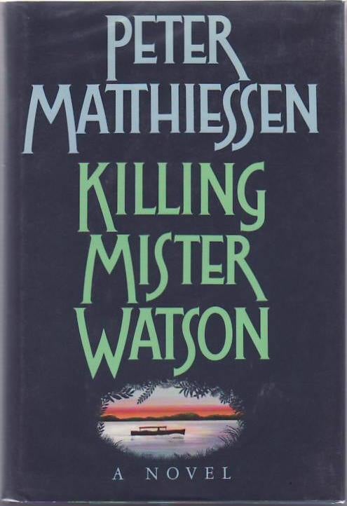 [Book #24758] Killing Mister Watson. Peter MATTHIESSEN.