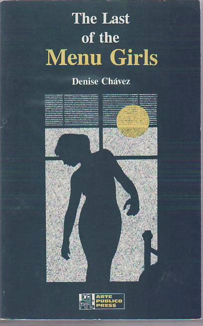 [Book #24779] The Last of the Menu Girls. Denise CHAVEZ.