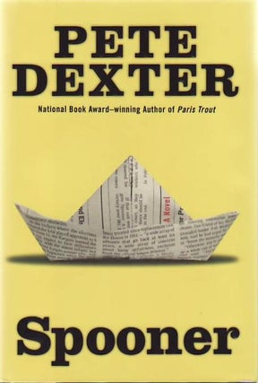 [Book #24864] Spooner. Pete DEXTER