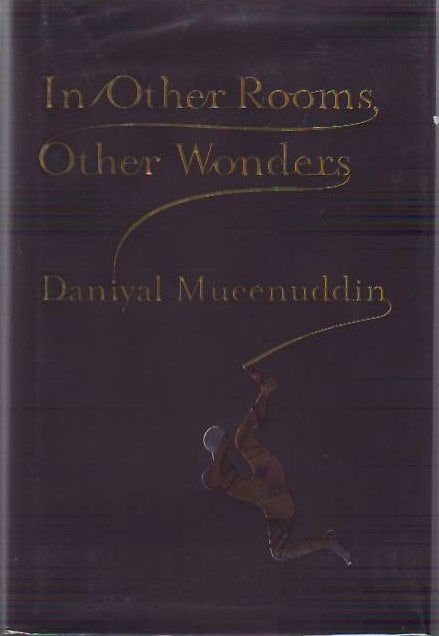 [Book #24904] In Other Rooms, Other Wonders. Daniyal MUEENUDDIN.