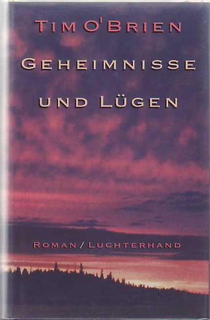 [Book #25063] Geheimnisse Und Lugen. (In the Lake of the Woods.). Tim O'BRIEN.
