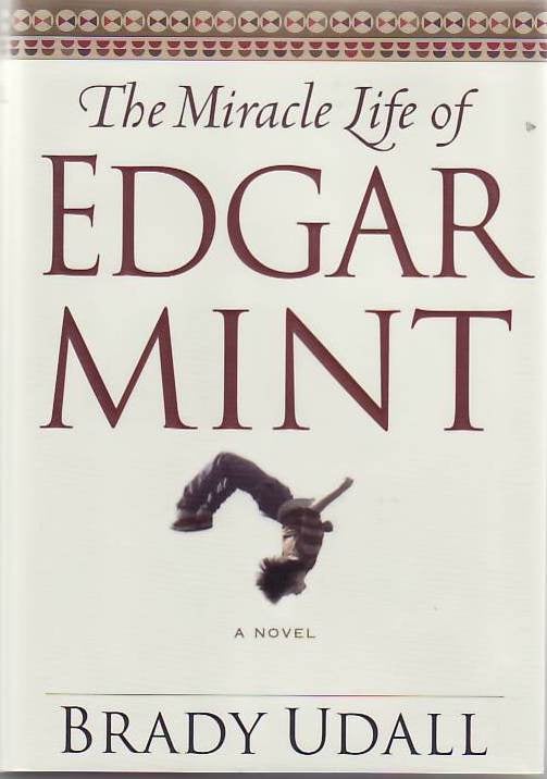 [Book #25090] The Miracle Life of Edgar Mint. Brady UDALL.