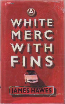 [Book #25138] White Merc With Fins. James HAWES