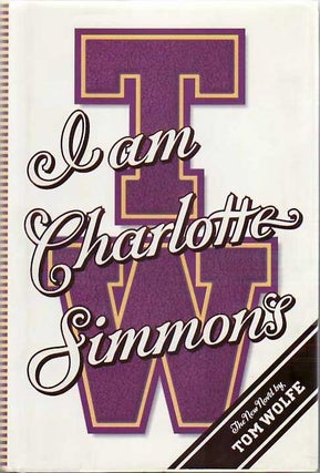 [Book #25160] I Am Charlotte Simmons. Tom WOLFE