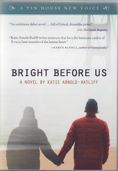 [Book #25801] Bright Before Us. Katie Arnold-Ratliff.