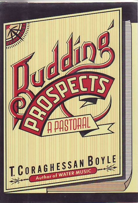 [Book #25836] Budding Prospects. T. C. BOYLE.