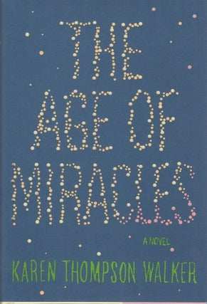 [Book #26244] The Age of Miracles. Karen Thompson WALKER