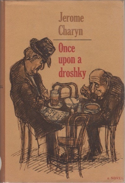 [Book #26683] Once Upon a Droshky. Jerome CHARYN.