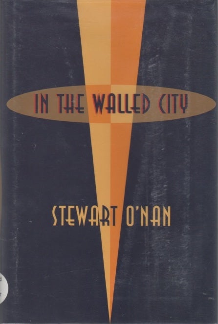 [Book #26898] in the Walled City. Stewart O'NAN.