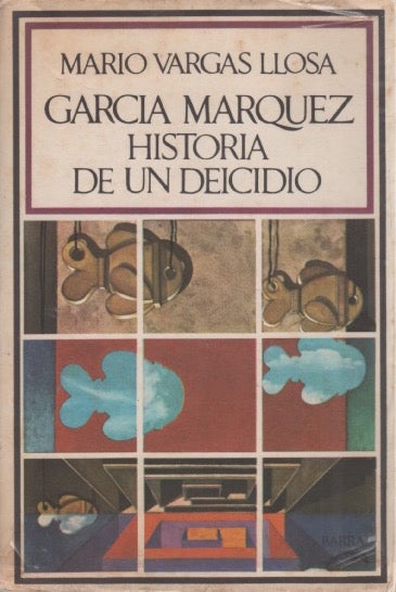 [Book #27750] Garcia Marquez. Historia De Un Deicidio (Story of a Deicide). Mario Vargas LLOSA, Signed.