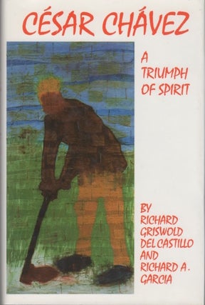 [Book #27788] Cesar Chavez: A Triumph of Spirit. Richard Griswold DEL CASTILLO, Richard...