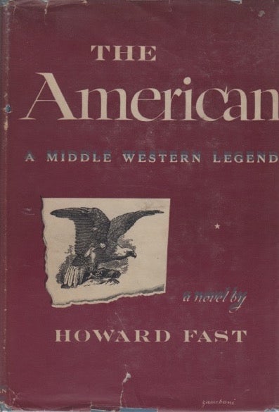 [Book #27812] The American. A Middle Western Legend. Howard FAST.