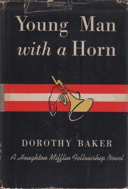 [Book #27910] Young Man With a Horn. Dorothy BAKER.