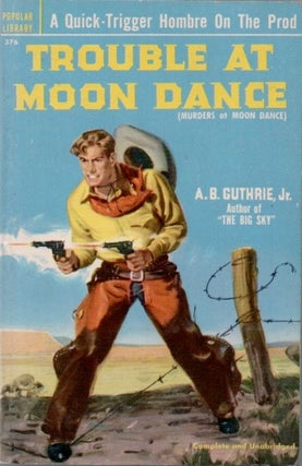 [Book #28167] Trouble at Moon Dance. A. B. Jr GUTHRIE