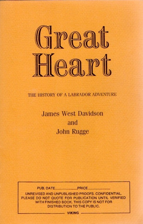 [Book #28188] Great Heart. The History of a Labrador Adventure. James West DAVIDSON, John RUGGE, Ivan Doig's copy.