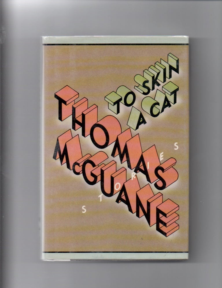 [Book #28212] To Skin a Cat. Thomas MCGUANE.