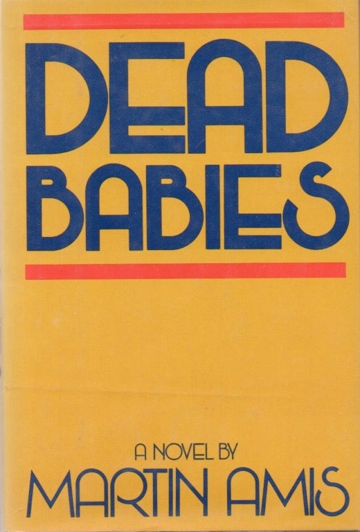 [Book #28355] Dead Babies. Martin AMIS.