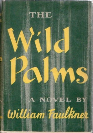 [Book #28464] The Wild Palms. William FAULKNER
