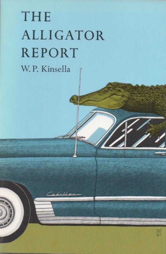 [Book #28513] The Alligator Report. W. P. KINSELLA.
