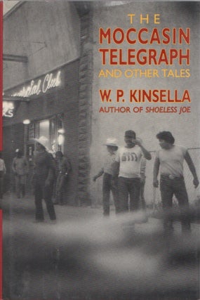 [Book #28514] Moccasin Telegraph and other Tales. W. P. KINSELLA
