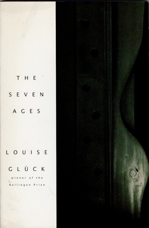 [Book #28553] The Seven Ages. Louise GLUCK.