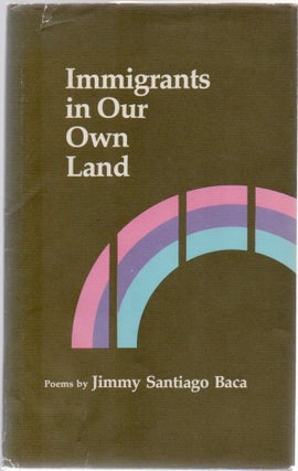 [Book #28616] Immigrants in Our Own Land. Jimmy Santiago BACA