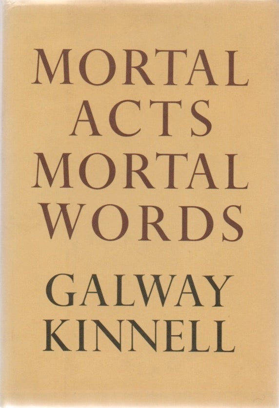 [Book #28707] Mortal Acts Mortal Words. Galway KINNELL.