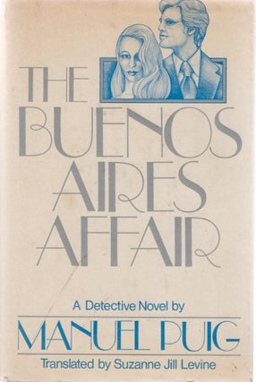 [Book #28726] The Buenos Aires Affairs (Translated by Suzanne Jill Levine). A...