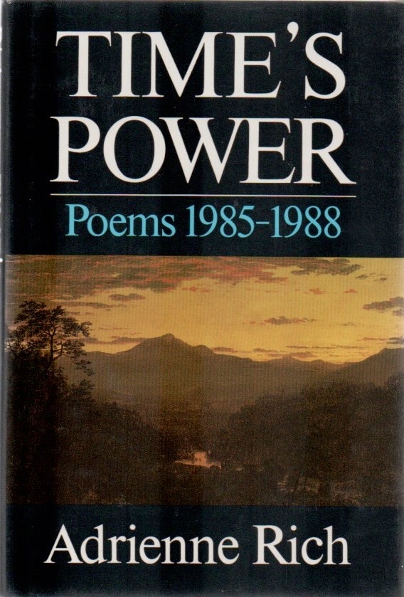 [Book #28733] Time's Power. Poems 1985-1988. Adrienne RICH.